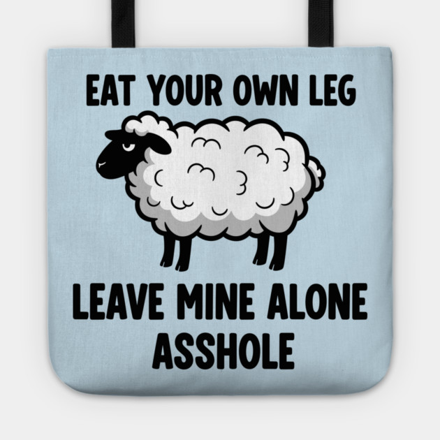 Eat Your Own Leg Tote by enrynz