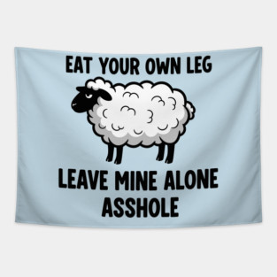 Eat Your Own Leg Tapestry