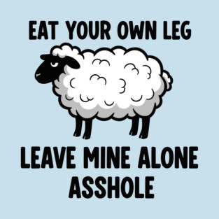 Eat Your Own Leg T-Shirt