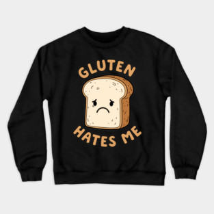 Gluten Hates Me Crewneck Sweatshirt