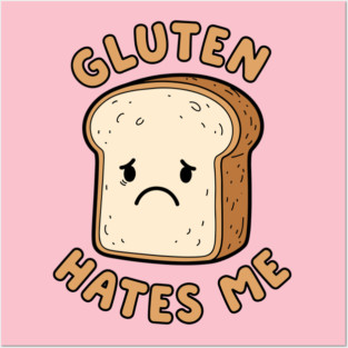 Gluten Hates Me Posters and Art
