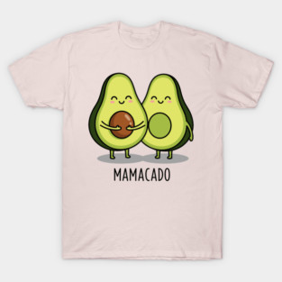Mamacado T-Shirt