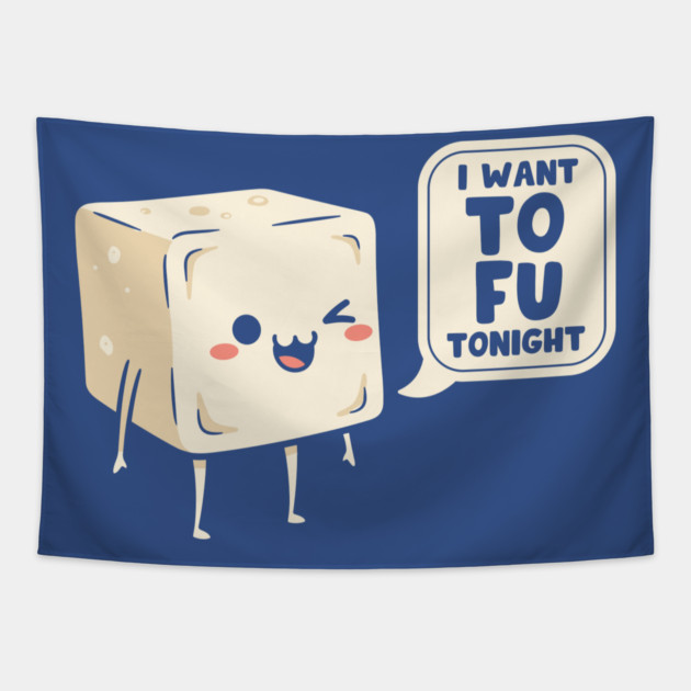 I Want Tofu Tonight Tapestry by enrynz