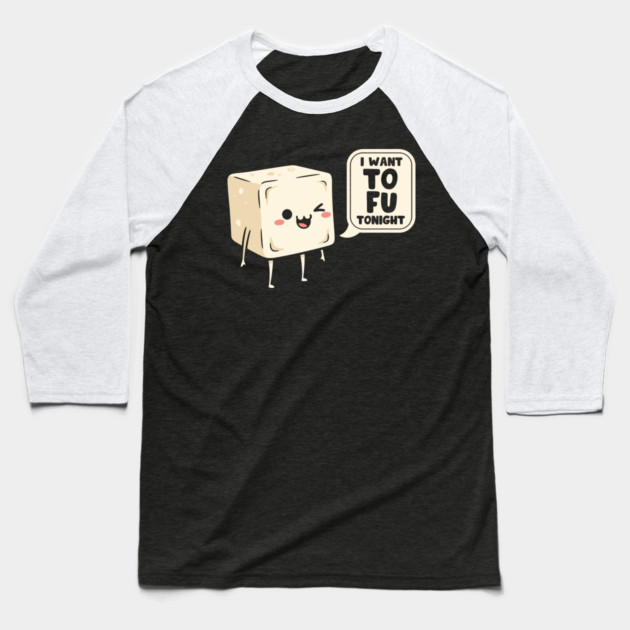 I Want Tofu Tonight Baseball T-Shirt by Digironin