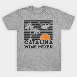 Catalina Wine Mixer Sunset, Sass & Summer Vibes T-Shirt