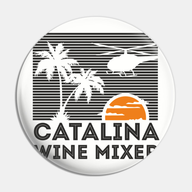 Catalina Wine Mixer Sunset, Sass & Summer Vibes Pin by Anticorporati