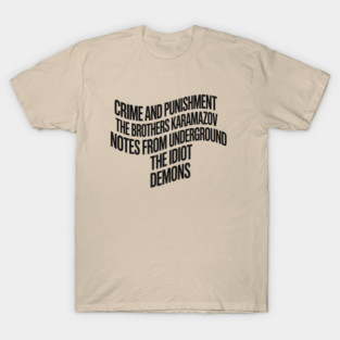 Read More Fyodor Dostoevsky The Brothers Karamazov Notes from Underground T-Shirt