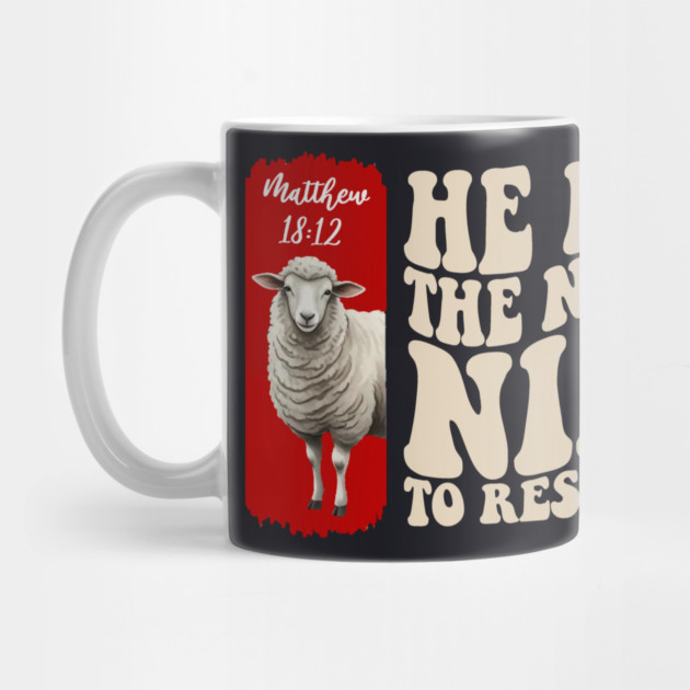 He Left The 99 To Rescue Me — Matthew 18:12 by Charles's Store 8