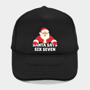 Santa Says Six Seven Hat