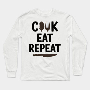 Cook Eat Repeat Long Sleeve T-Shirt