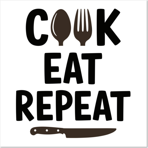 Cook Eat Repeat Wall Art by Digironin