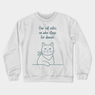 Our Cat Votes Who Stays Crewneck Sweatshirt