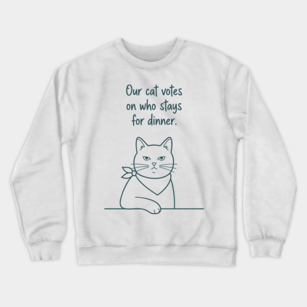 Our Cat Votes Who Stays Crewneck Sweatshirt by enrynz