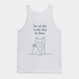 Our Cat Votes Who Stays Tank Top