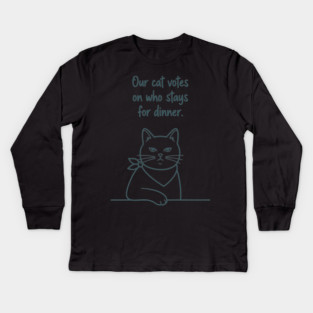 Our Cat Votes Who Stays Kids Long Sleeve T-Shirt