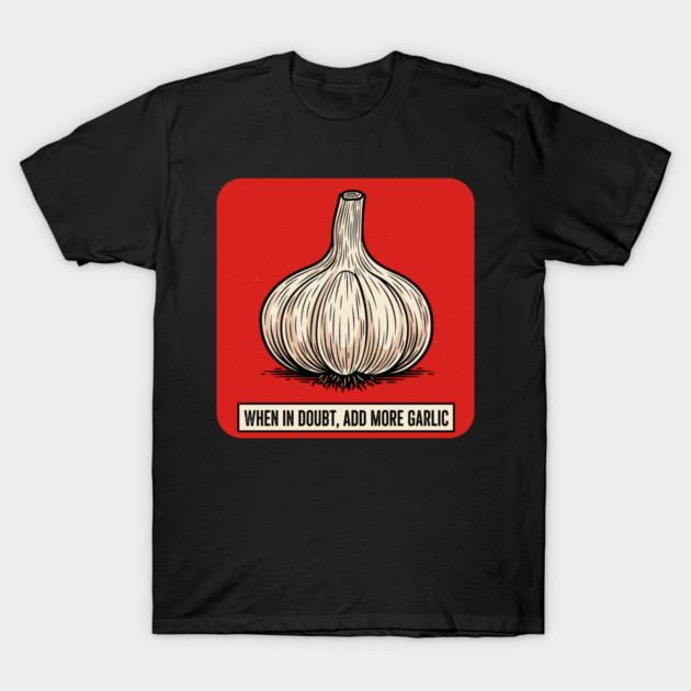 Garlic Lover T-Shirt by enrynz