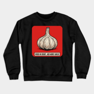 Garlic Lover Crewneck Sweatshirt