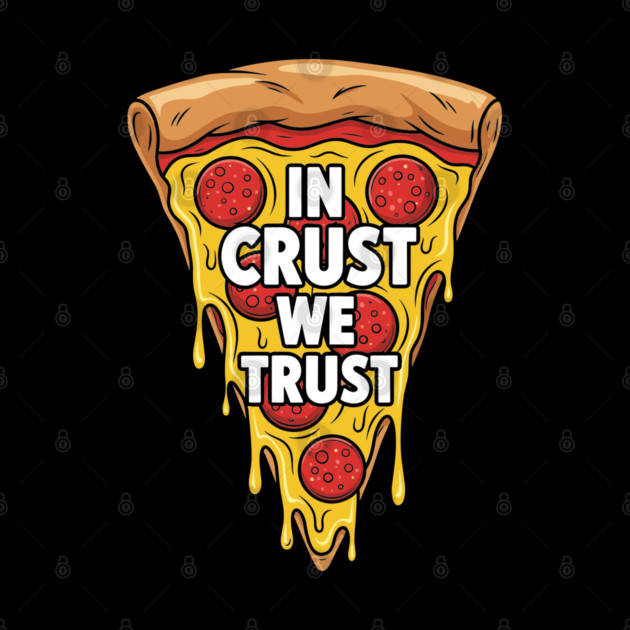 In Crust We Trust by enrynz