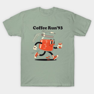 Coffee Run 93 T-Shirt