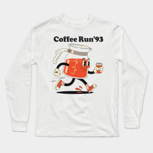 Coffee Run 93 Long Sleeve T-Shirt