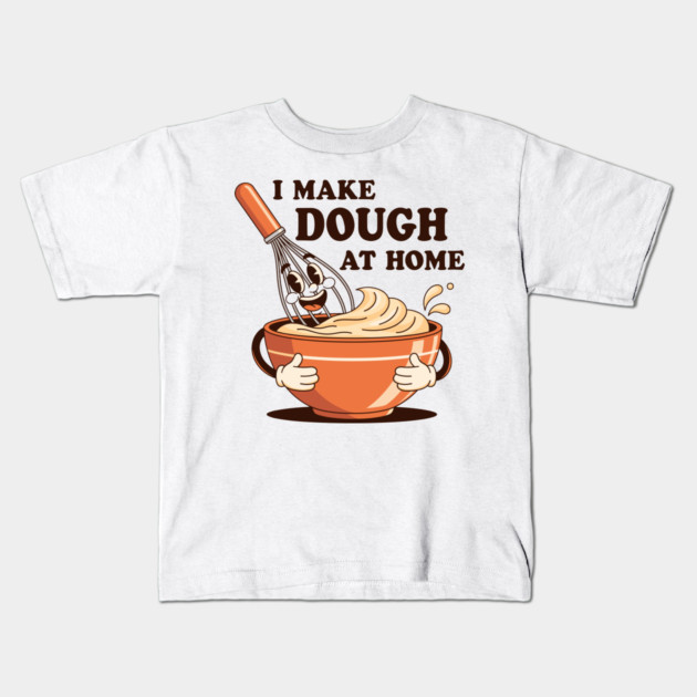 I Make Dought at Home Kids T-Shirt by enrynz