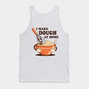 I Make Dought at Home Tank Top