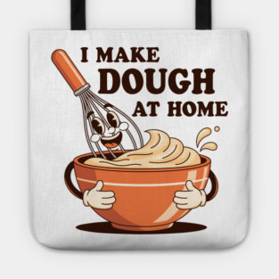 I Make Dought at Home Tote