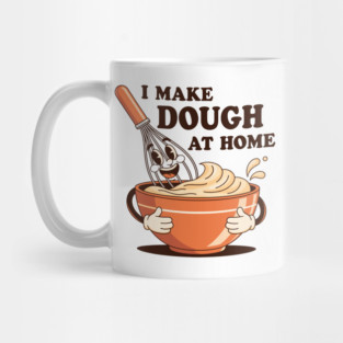 I Make Dought at Home Mug