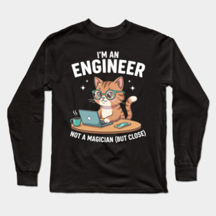 I'm an Engineer Cat Long Sleeve T-Shirt