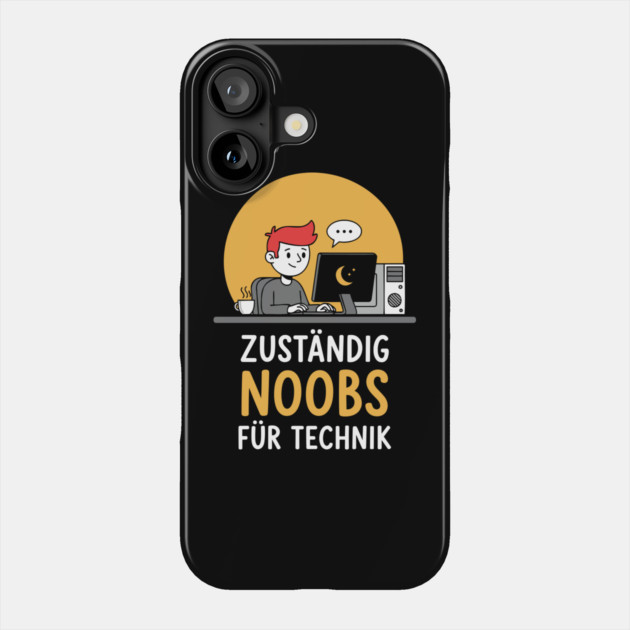Zuständig Noobs für Technik Phone Case by enrynz