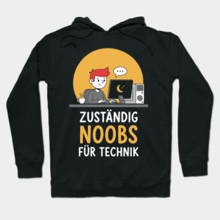 Zuständig Noobs für Technik Hoodie