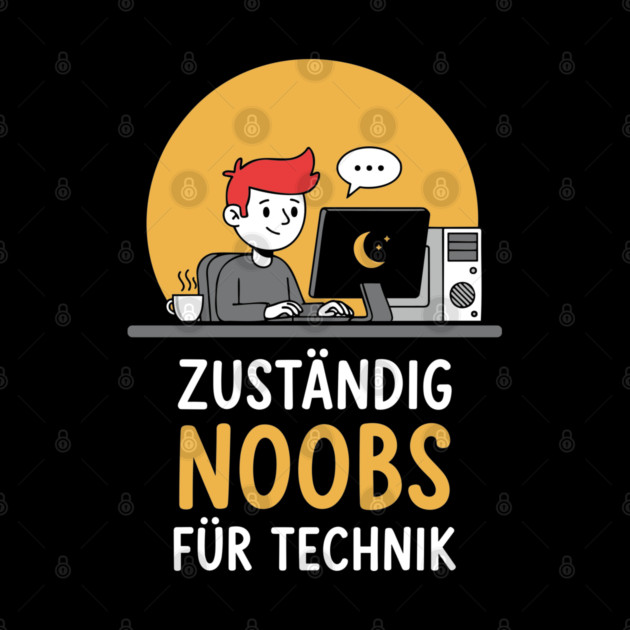 Zuständig Noobs für Technik by enrynz