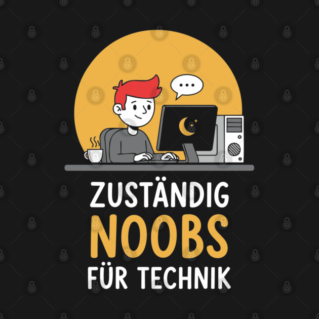Zuständig Noobs für Technik by enrynz