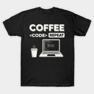 Coffee Code Repeat T-Shirt
