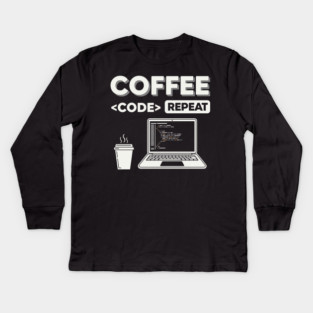 Coffee Code Repeat Kids Long Sleeve T-Shirt
