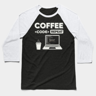 Coffee Code Repeat Baseball T-Shirt