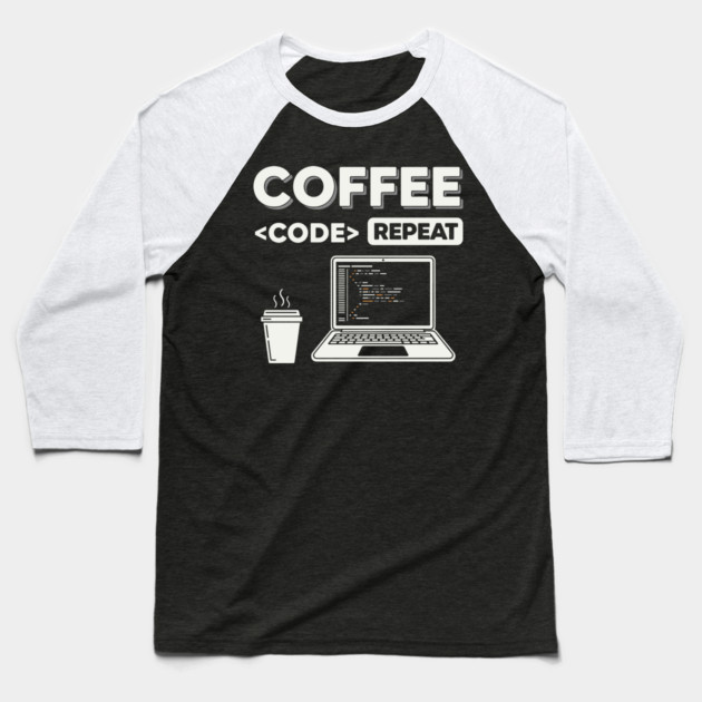 Coffee Code Repeat Baseball T-Shirt by Digironin