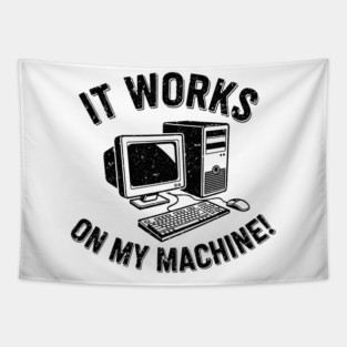 It Works on My Machine Tapestry