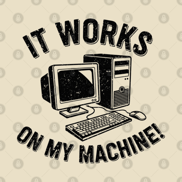 It Works on My Machine by enrynz