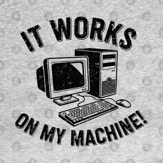 It Works on My Machine by enrynz