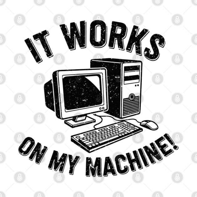 It Works on My Machine by enrynz