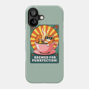 Brewed for Purrfection! Chill Coffee Cat Pun Phone Case