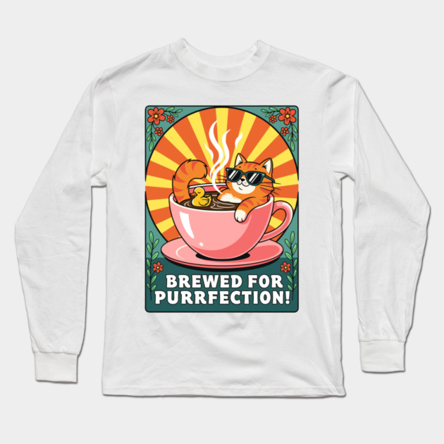 Brewed for Purrfection! Chill Coffee Cat Pun Long Sleeve T-Shirt by enrynz