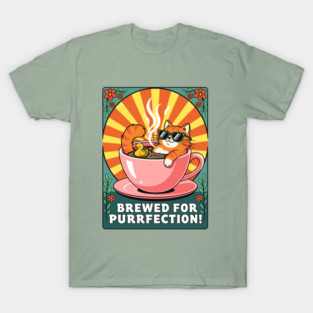Brewed for Purrfection! Chill Coffee Cat Pun T-Shirt