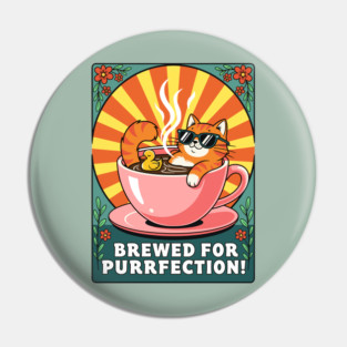 Brewed for Purrfection! Chill Coffee Cat Pun Pin