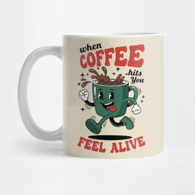 When Coffee Hits You, Feel Alive by enrynz