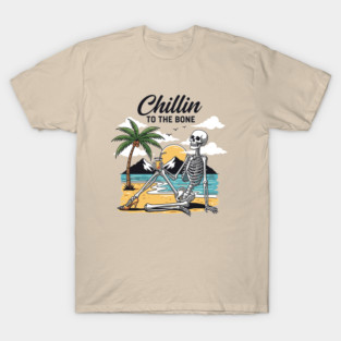 Chillin To The Bone T-Shirt