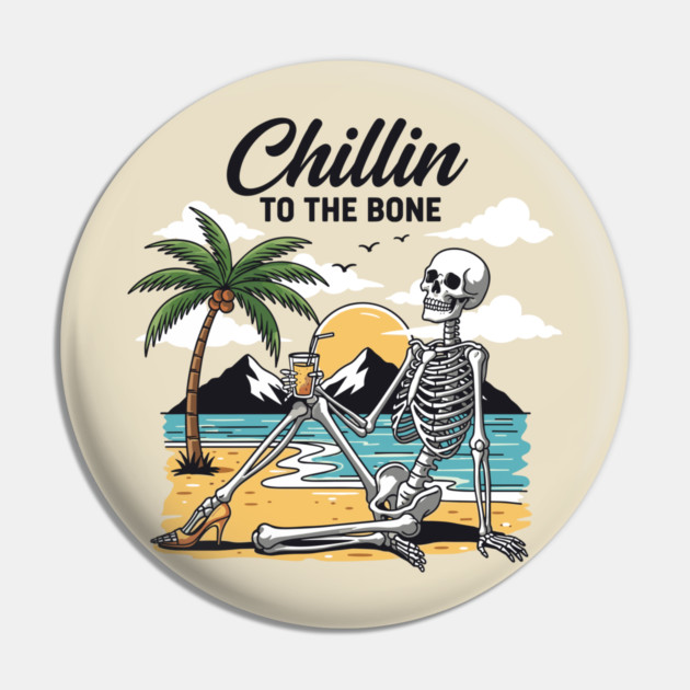 Chillin To The Bone Pin by enrynz