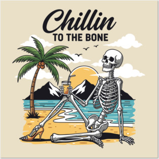 Chillin To The Bone Posters and Art