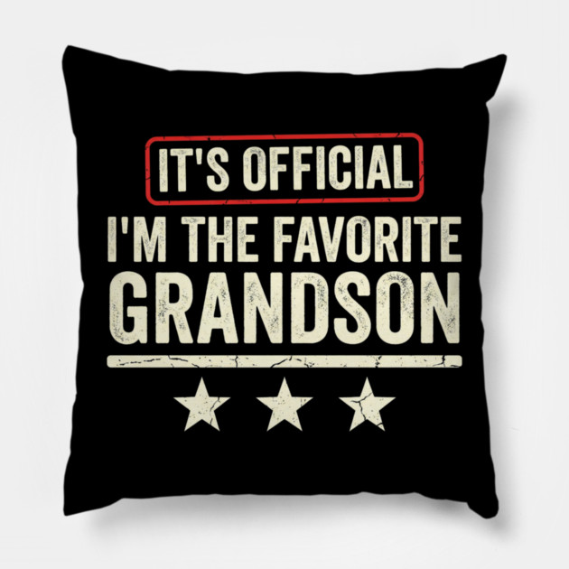 It’s Official I’m The Favorite Grandson Funny Family Gift Pillow by ArtistTee ⭐⭐⭐⭐⭐